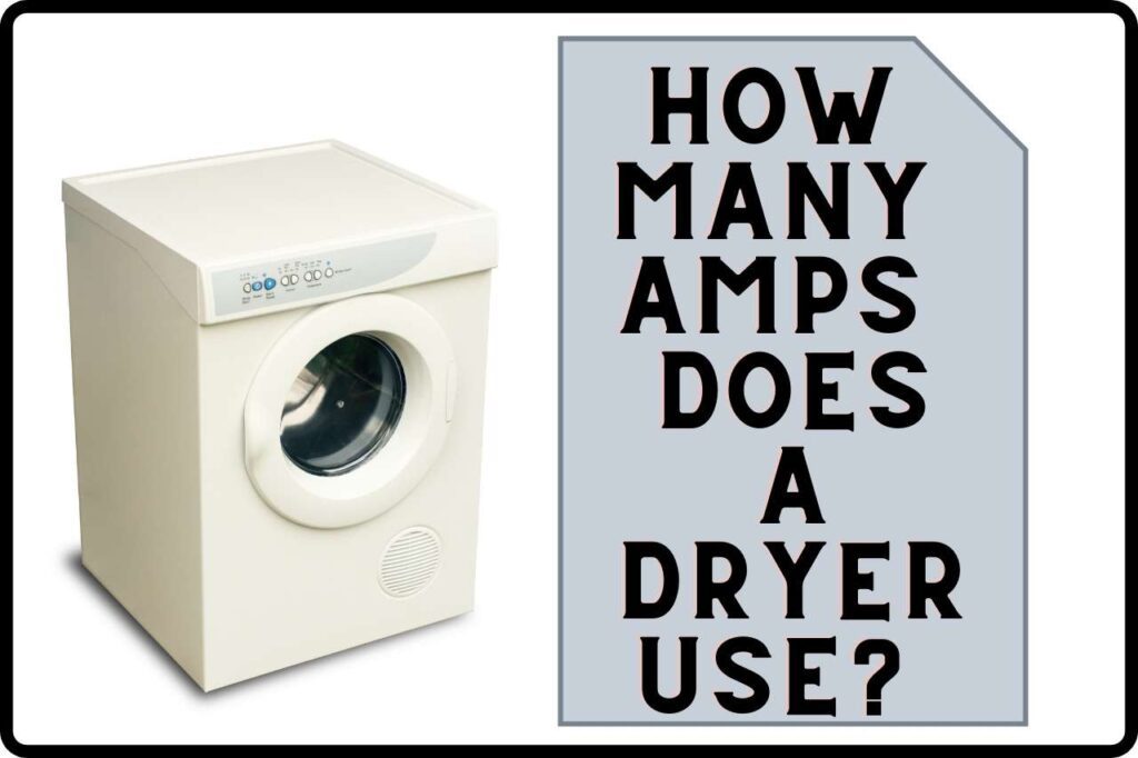 How Many Amps Does A Dryer Use Complete Explanation Vatnex
