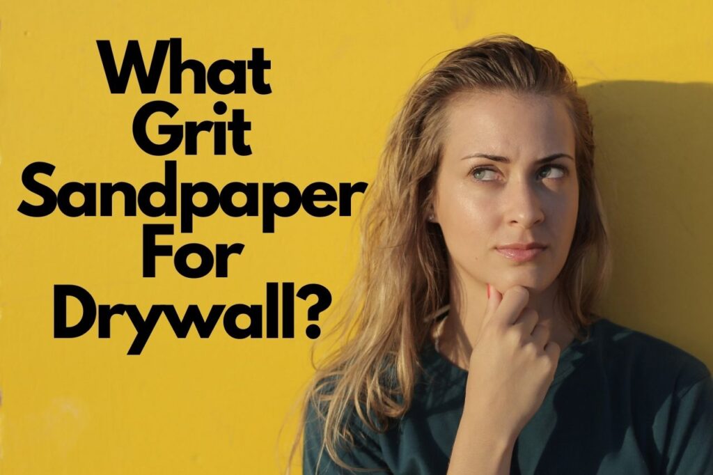 what-grit-sandpaper-for-drywall-need-answers-read-here-vatnex